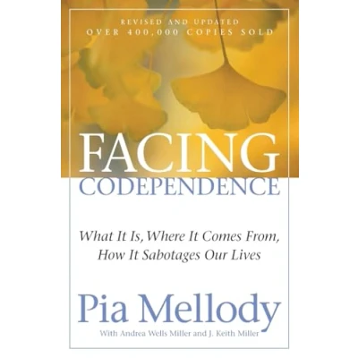 Afbeelding van Facing Codependence: What It Is, Where Comes from, How Sabotages Our Lives