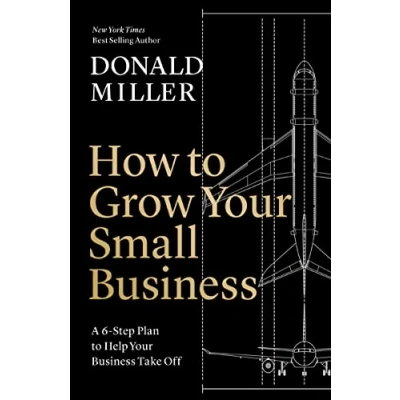 Afbeelding van How to Grow Your Small Business: A 6 Step Plan Help Business Take Off