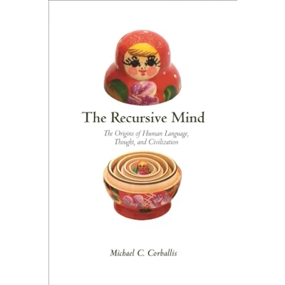 Afbeelding van The Recursive Mind: Origins of Human Language, Thought, and Civilization Updated Edition