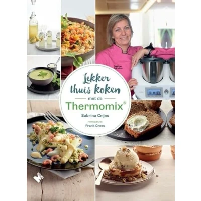 Afbeelding van Lekker thuis koken met de Thermomix® (Hardback)