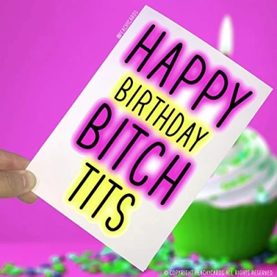 Afbeelding van Verjaardagskaart, Happy Birthday Bitch Tits, grappige kaart, wenskaart, gepassioneerde verjaardagskaart voor volwassenen, humor, onhofbare kaart vriend PC20