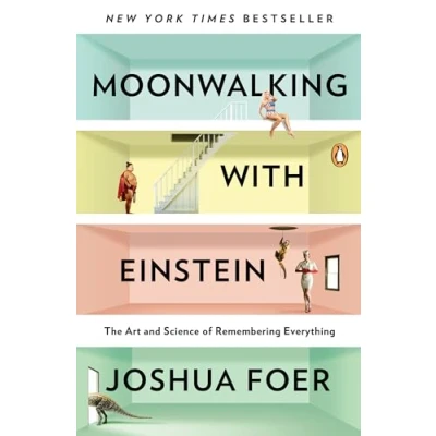 Afbeelding van Moonwalking with Einstein: The Art and Science of Remembering Everything