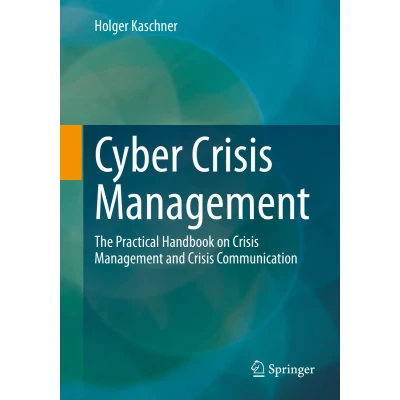 Afbeelding van Cyber Crisis Management: The Practical Handbook on Management and Communication