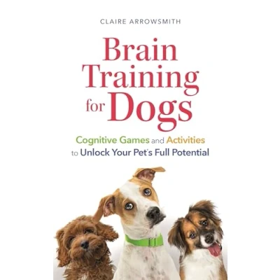 Afbeelding van Brain Training for Dogs: Cognitive Games and Activities to Unlock Your Pet’s Full Potential