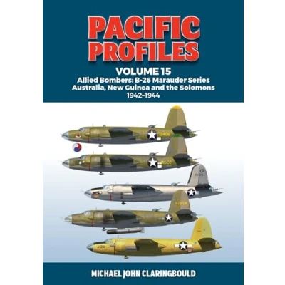 Afbeelding van Pacific Profiles Volume 15: Allied Bombers: B 26 Marauder series Australia;New Guinea and the Solomons 1942 1945
