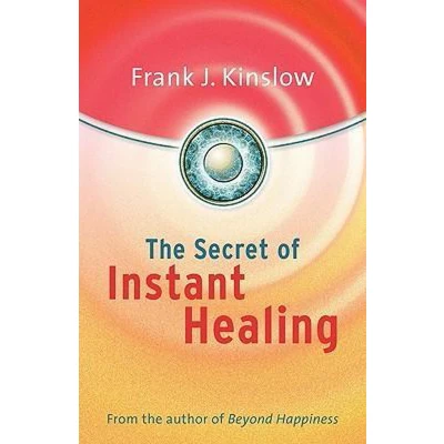 Afbeelding van The Secret of Instant Healing