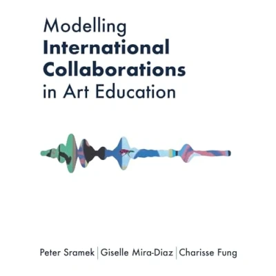 Afbeelding van Modelling International Collaborations in Art Education