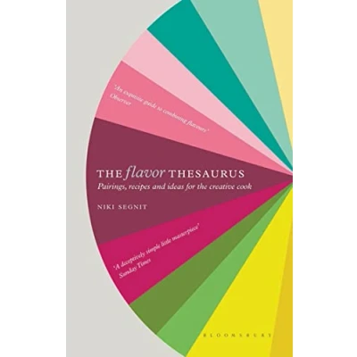 Afbeelding van the Flavor Thesaurus: A Compendium of Pairings, Recipes and Ideas for Creative Cook