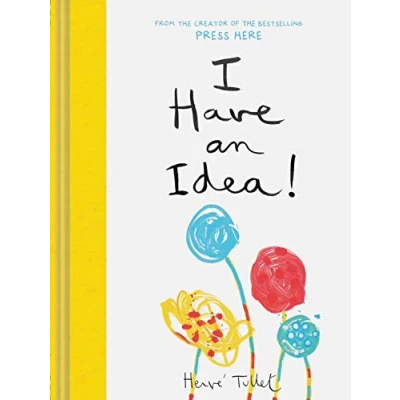 Afbeelding van I Have an Idea!: Hervé Tullet: 1 (Press Here by Herve Tullet)