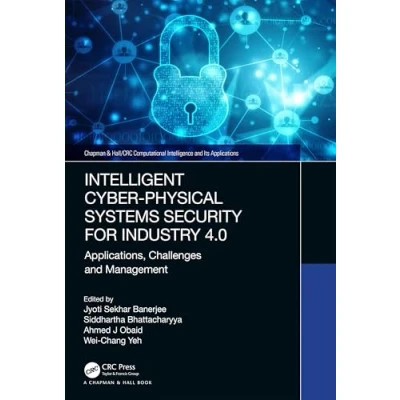 Afbeelding van Intelligent Cyber Physical Systems Security for Industry 4.0: Applications, Challenges and Management
