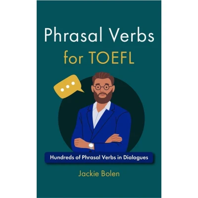Afbeelding van Phrasal Verbs for TOEFL: Hundreds of in Dialogues