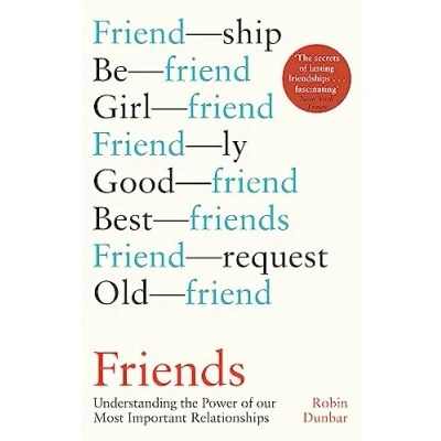 Afbeelding van Friends: Understanding the Power of our Most Important Relationships