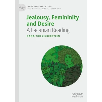 Afbeelding van Jealousy, Femininity and Desire: A Lacanian Reading