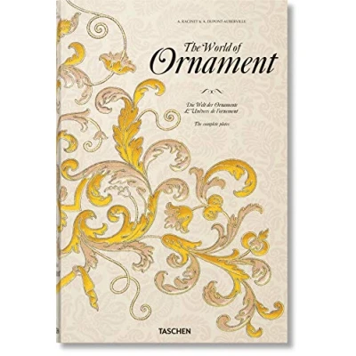 Afbeelding van The World of Ornament / Die Welt der Ornamente L&#039;Univers De l&#039;ornement: C0omplete Coloured Reprint Vollstandiger Kolorierter Nachdruck Von Reimpression Complete En Couleur L&#039;ornement Polychrome (1869 1888 &amp; Des Tissus (1877)