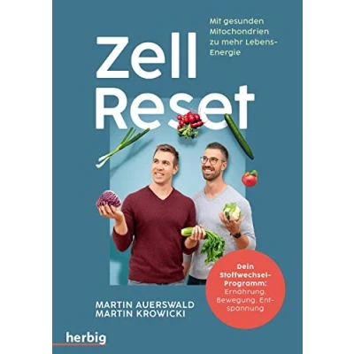 Afbeelding van Zell Reset: Mit gesunden Mitochondrien zu mehr Lebensenergie Dein Stoffwechsel Programm: Ernährung, Bewegung, Entspannung
