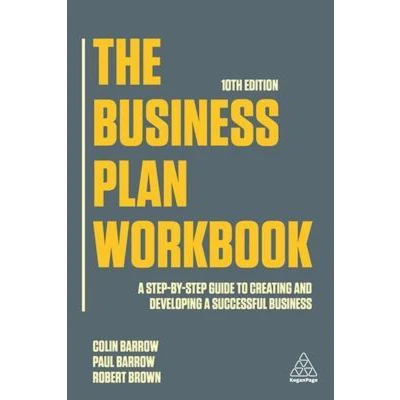 Afbeelding van Business Plan Workbook: a Step By Guide to Creating and Developing Successful
