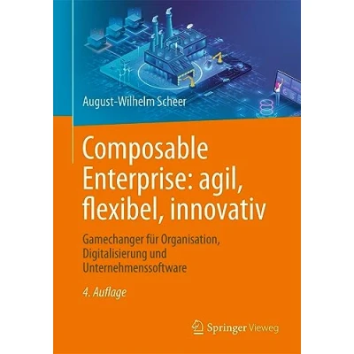 Afbeelding van Composable Enterprise: agil, flexibel, innovativ: Gamechanger für Organisation, Digitalisierung und Unternehmenssoftware