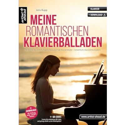 Afbeelding van Meine romantischen Klavierballaden: 18 leichte bis mittelschwere, bezaubernde Klavierstücke romantisch, klassisch &amp; modern (inkl. QR Codes + Audio Download)