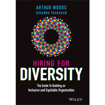 Afbeelding van Hiring for Diversity: The Guide to Building an Inclusive and Equitable Organization