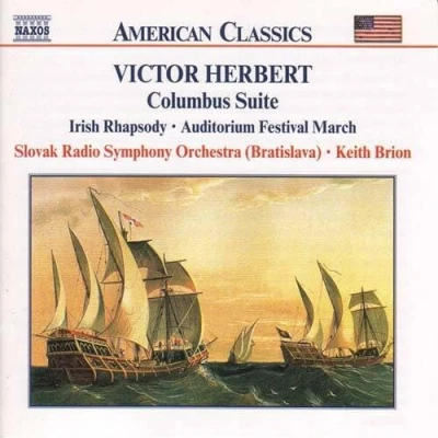 Afbeelding van Slovak Radio Symphony Orchestra, Keith Brion Victor Herbert: Columbus Suite, Irish Rhapsody, Auditorium Festival March (CD)