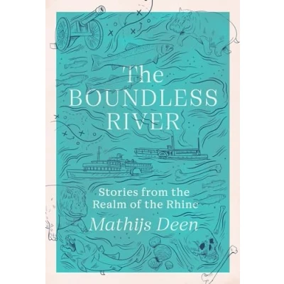 Afbeelding van the Boundless River: Stories from Realm of Rhine