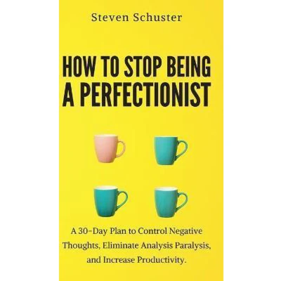 Afbeelding van How to Stop Being a Perfectionist