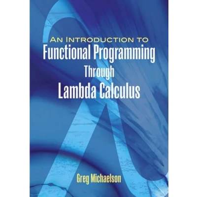 Afbeelding van An Introduction to Functional Programming Through Lambda Calculus