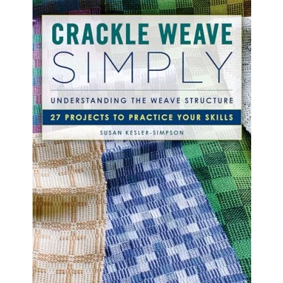 Afbeelding van Crackle Weave Simply: Understanding the Structure 27 Projects to Practice Your Skills