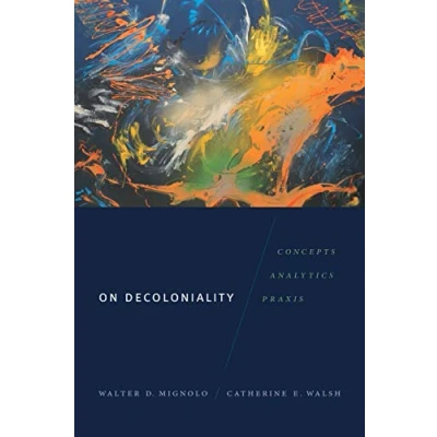 Afbeelding van On Decoloniality: Concepts, Analytics, Praxis