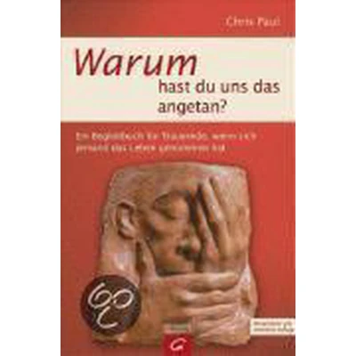 Afbeelding van Warum hast du uns das angetan?