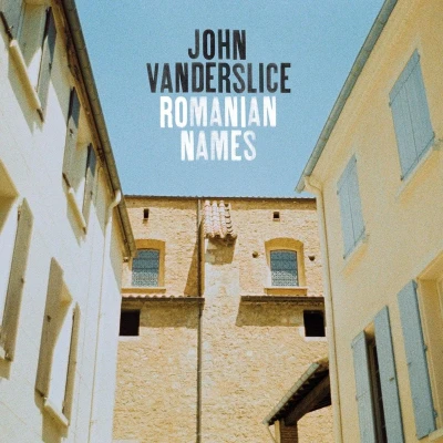 Afbeelding van John Vanderslice Romanian Names