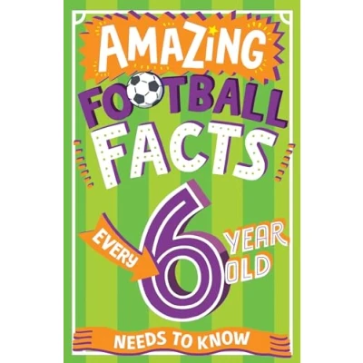 Afbeelding van Amazing Football Facts Every 6 Year Old Needs to Know