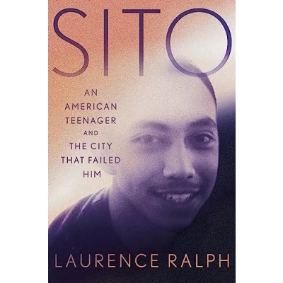 Afbeelding van Sito: An American Teenager and the City That Failed Him