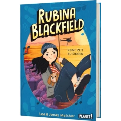 Afbeelding van Rubina Blackfield 2: Keine Zeit zu singen: Neue liebevolle Agenten Reihe mit einer mutigen Heldin für Kinder ab 9