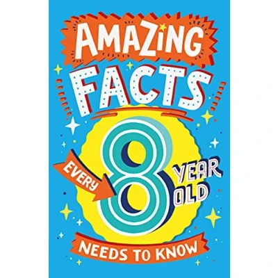 Afbeelding van Amazing Facts Every 8 Year Old Needs to Know