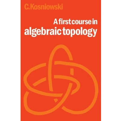 Afbeelding van A First Course in Algebraic Topology