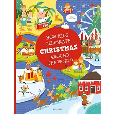 Afbeelding van How Kids Celebrate Christmas Around the World