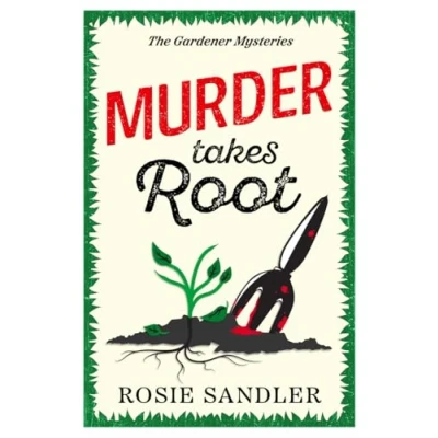 Afbeelding van Murder Takes Root: the BRAND NEW gripping British cozy crime mystery full of twists and turns