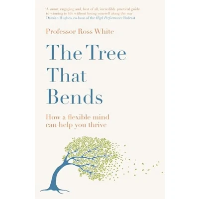 Afbeelding van The Tree that Bends: How a flexible mind can help you thrive