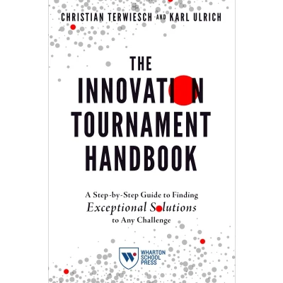 Afbeelding van The Innovation Tournament Handbook: A Step by Guide to Finding Exceptional Solutions Any Challenge