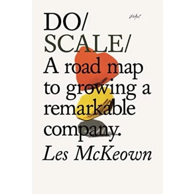 Afbeelding van Do Scale: A Road Map to Growing Your Company: 20