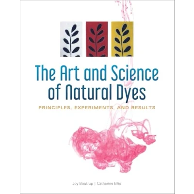 Afbeelding van The Art and Science of Natural Dyes