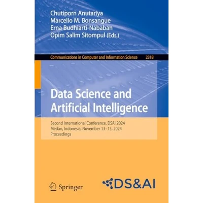 Afbeelding van Data Science and Artificial Intelligence: Second International Conference, DSAI 2024, Medan, Indonesia, November 1315, Proceedings: 2318