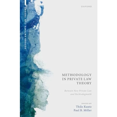Afbeelding van Methodology in Private Law Theory: Between New and Rechtsdogmatik