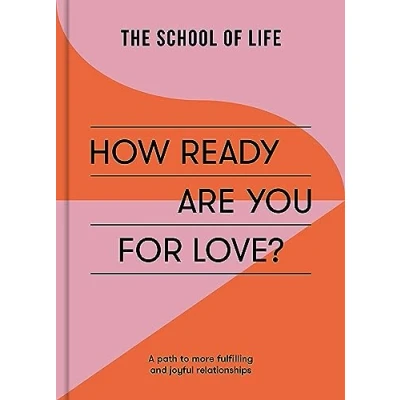 Afbeelding van How Ready Are You For Love?: a path to more fulfiling and joyful relationships