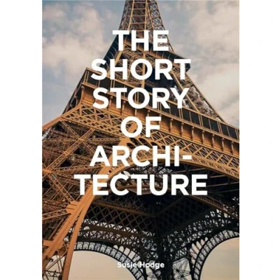 Afbeelding van The Short Story of Architecture: A Pocket Guide to Key Styles, Buildings, Elements &amp; Materials
