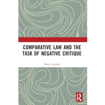 Afbeelding van Comparative Law and the Task of Negative Critique