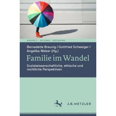 Afbeelding van Familie im Wandel: Sozialwissenschaftliche, ethische und rechtliche Perspektiven