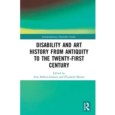 Afbeelding van Disability and Art History from Antiquity to the Twenty First Century