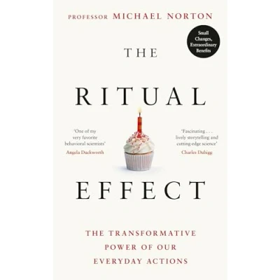 Afbeelding van The Ritual Effect: Transformative Power of Our Everyday Actions